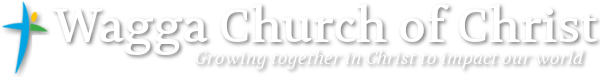 Wagga Wagga Church of Christ – Growing together in Christ to impact our world